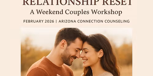 The Relationship Reset: A Weekend Couples Workshop