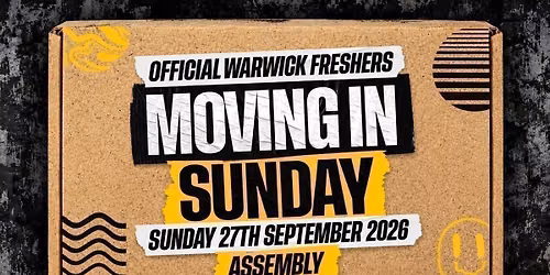 Warwick Freshers Moving In Party - Sunday 27th September