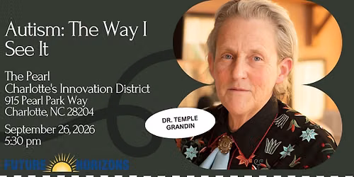 Autism: The Way I See It - Meet Dr. Temple Grandin in Charlotte, NC