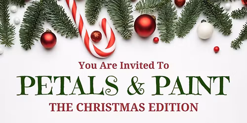 Petals & Paint: Christmas Edition