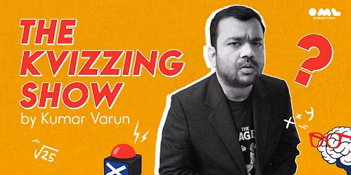 The KVizzing Show by Kumar Varun