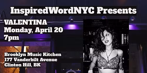 InspiredWordNYC Presents VALENTINA at Brooklyn Music Kitchen