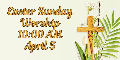 Easter Sunday Worship Service