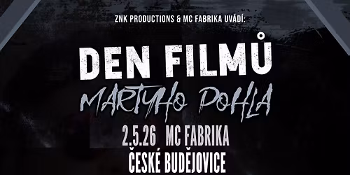 DEN FILM\u016e MARTYHO POHLA \/ \u010cesk\u00e9 Bud\u011bjovice #2026