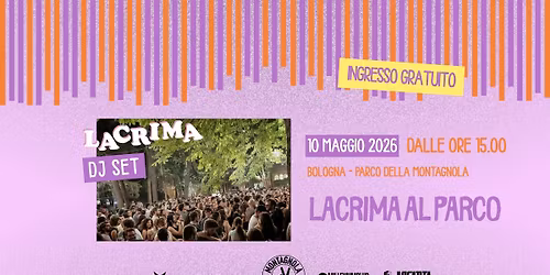 LACRIMA AL PARCO dj set @ Montagnola Republic