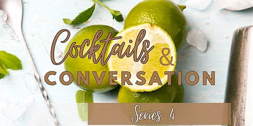 Cocktails and Conversations - Building Strategic Relationships