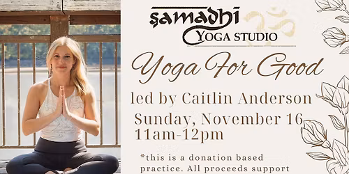 Yoga For Good (donation based practice) w\/Caitlin Anderson