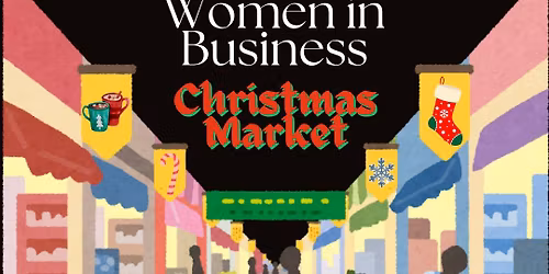 Women in Business Christmas Market (December 13, 2025)