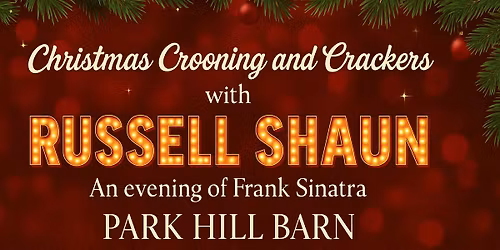 Christmas crooning & crackers with Russell Shaun at Park Hill Barn Barrowford