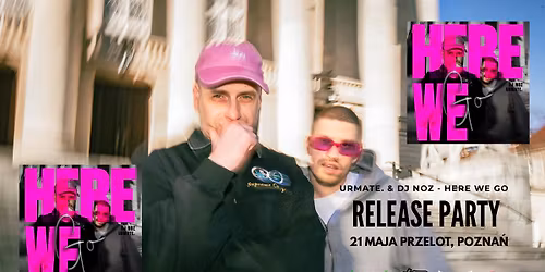\ud83c\udfa7 Release Party: DJ NOZ x URMATE - Here We Go