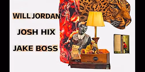 Sunday Solo Sets: Jake Boss\/Will Jordan\/Josh Hicks