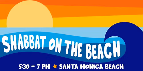 \u2600\ufe0f Shabbat on the Beach \u2600\ufe0f