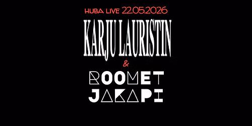 huba live :: KARJU LAURISTIN :: ROOMET JAKAPI