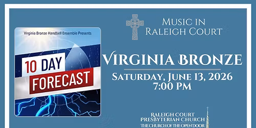 Music in Raleigh Court - Virginia Bronze: 10 Day Forecast