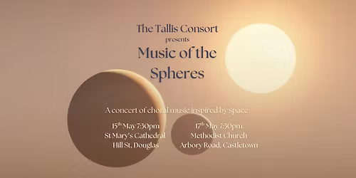The Tallis Consort: Music of the Spheres (at St Mary's Co-cathedral, Douglas)