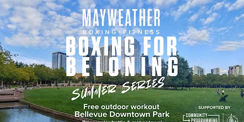Boxing For Belonging - MAYWEATHER BOXING + FITNESS Summer Series