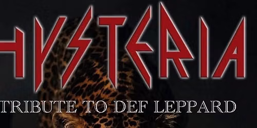 HYSTERIA \u2013 The Ultimate Def Leppard Tribute Experience