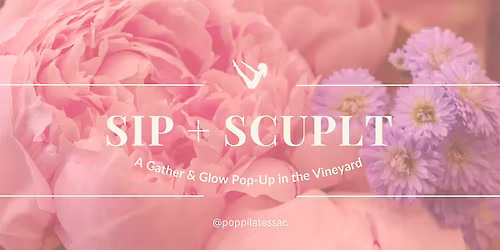 Sip + Sculpt: A Gather & Glow Pop-Up in the Vineyard