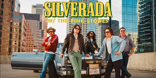 Silverada with The Pink Stones at the Lincoln Theatre - Raleigh,NC