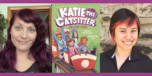 Colleen AF Venable and Stephanie Yue, KATIE THE CATSITTER: VILLAIN CON
