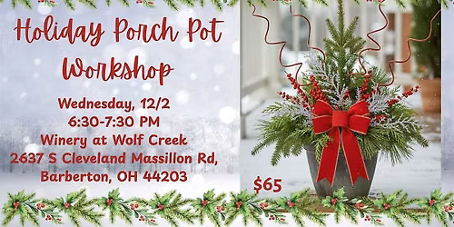 Holiday Porch Pot Workshop
