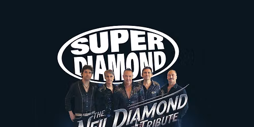 Super Diamond - the Neil Diamond Tribute at Foxwoods