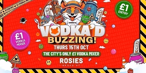 🦊 VODKA'D X BUZZBALL AT ROSIES 📍 £1 ENTRY ALL-NIGHT // £1 VODKA MIXERS ALL NIGHT 📍 NEW STUDENT THURSDAYS 📍 15.10.26