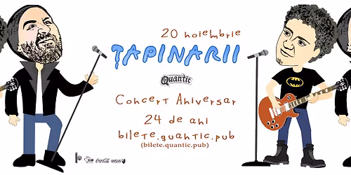 \u021aapinarii - concert aniversar - 24 ani | Quantic 20.11.2025