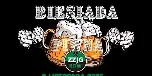 Biesiada Piwna ZZJG KWK ROW