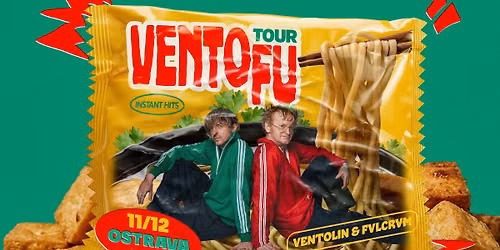 VENTOFU TOUR: VENTOLIN & FVLCRVM - Ostrava\/Barr\u00e1k