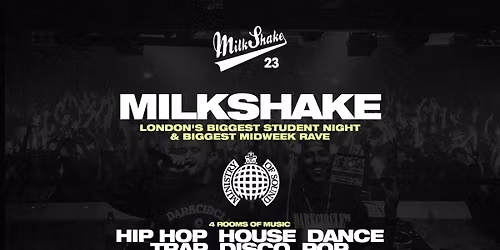 Milkshake, Ministry of Sound | London's Biggest Student Night \ud83d\udd25 March 10th 2026 \ud83c\udf0d