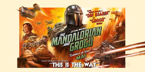 \ud83d\udd25Star Wars: The Mandalorian and Grogu \u2013 P\u00e5 Askim Kino 20. mai!\ud83d\udd25