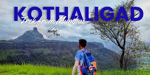 Kothaligad Fort Trek | Night Trek | Sunrise Special