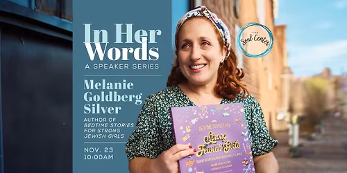 In Her Words: A Speaker Series with Melanie Goldberg Silver