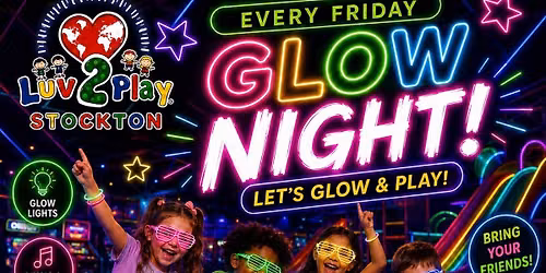 Friday Night Glow Nights _ Let's Glow & Play