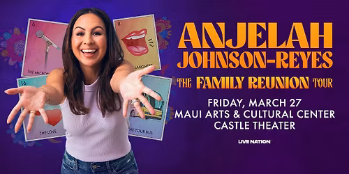 Anjelah Johnson-Reyes: The Family Reunion Tour - Maui