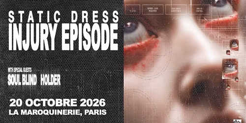 Static Dress (+ Soul Blind + Holder) \u2022 La Maroquinerie, Paris \u2022 20 octobre 2026