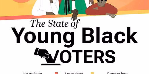 The State of Young Black Voters Conference