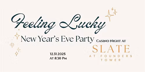 Feeling Lucky - NYE Casino Night at Slate