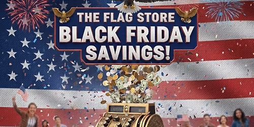 The Flag Store Black Friday Event