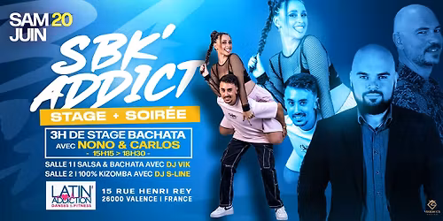 Stage de Bachata avec NONO & CARLOS + la Soir\u00e9e SBK'ADDICT
