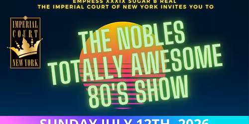 The Noble's \/Totally Awesome 80's Show