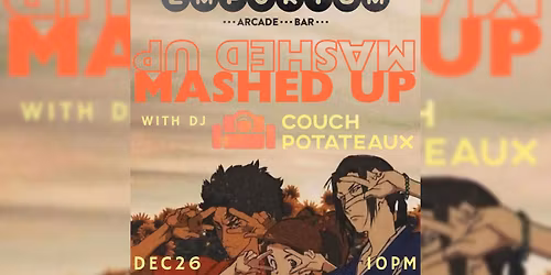 DJ Couch Potateaux \/ MASHED UP