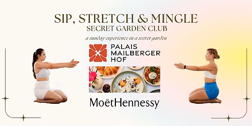 2nd Sip, Stretch & Mingle: Secret Garden Club Vienna