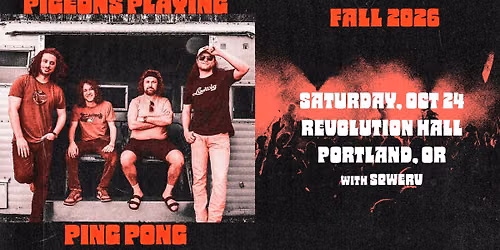 Pigeons Playing Ping Pong - Fall Tour 2026 w\/ Sqwerv at Revolution Hall