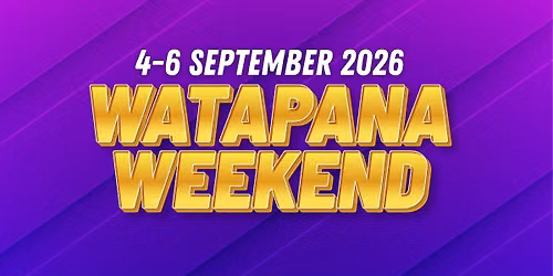 Watapana Weekend 2026