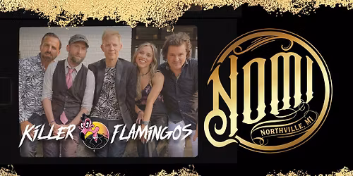 Killer Flamingos @ Nomi Lounge