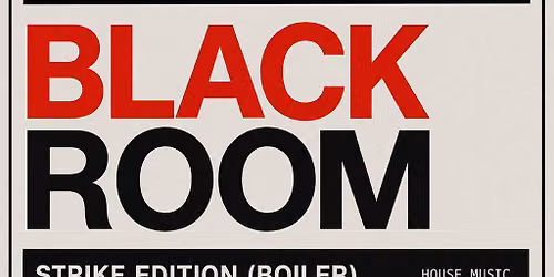  BLACK ROOM IS BACK \u2014 STRIKE EDITION (BOILER)