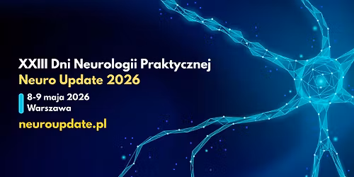 XXIII Dni Neurologii Praktycznej Neuro Update 2026