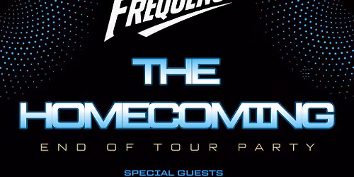 The Homecoming - Twin Frequency End Of Tour Party